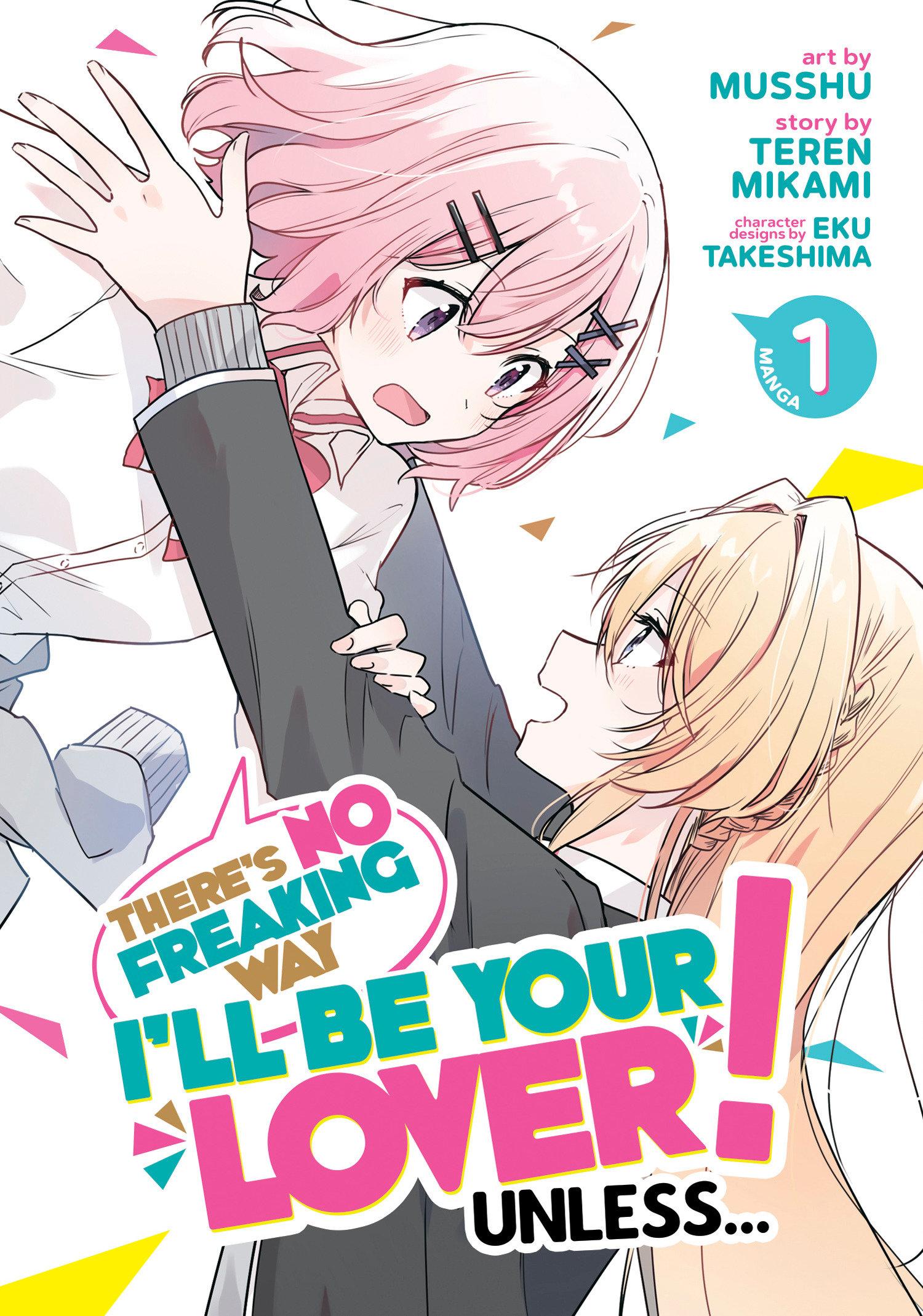 Vorderes Coverbild There's No Freaking Way I'll Be Your Lover! Unless... (Manga) Vol. 1