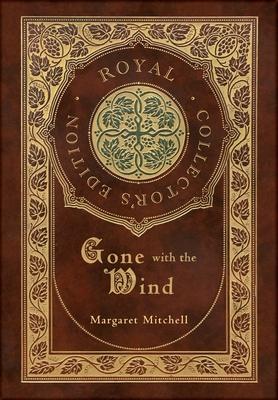 Vorderes Coverbild Gone with the Wind (Royal Collector's Edition) (Case Laminate Hardcover with Jacket)