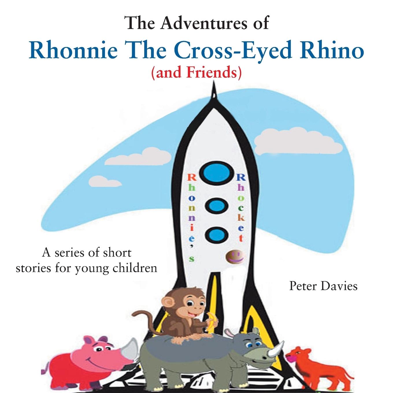 Vorderes Coverbild The Adventures of Rhonnie the Cross-Eyed Rhino (and Friends)
