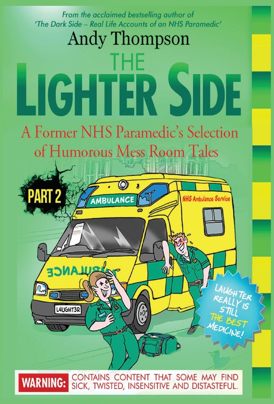 Vorderes Coverbild The Lighter Side 2: A Former NHS Paramedic's Selection of Humorous Mess Room Tales