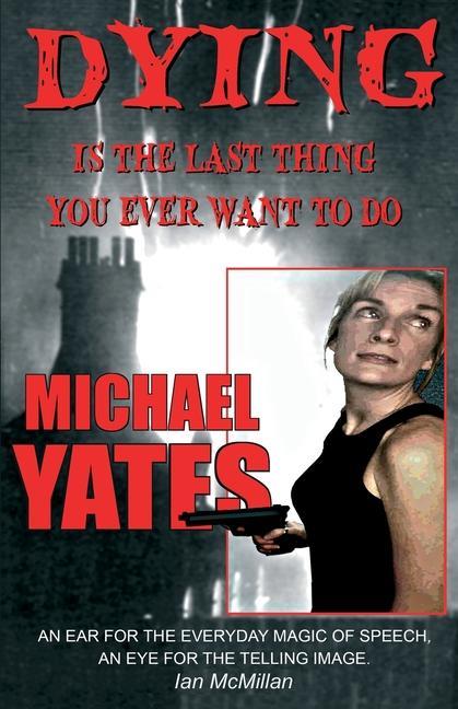 Vorderes Coverbild Dying is the Last Thing You Ever Want to Do