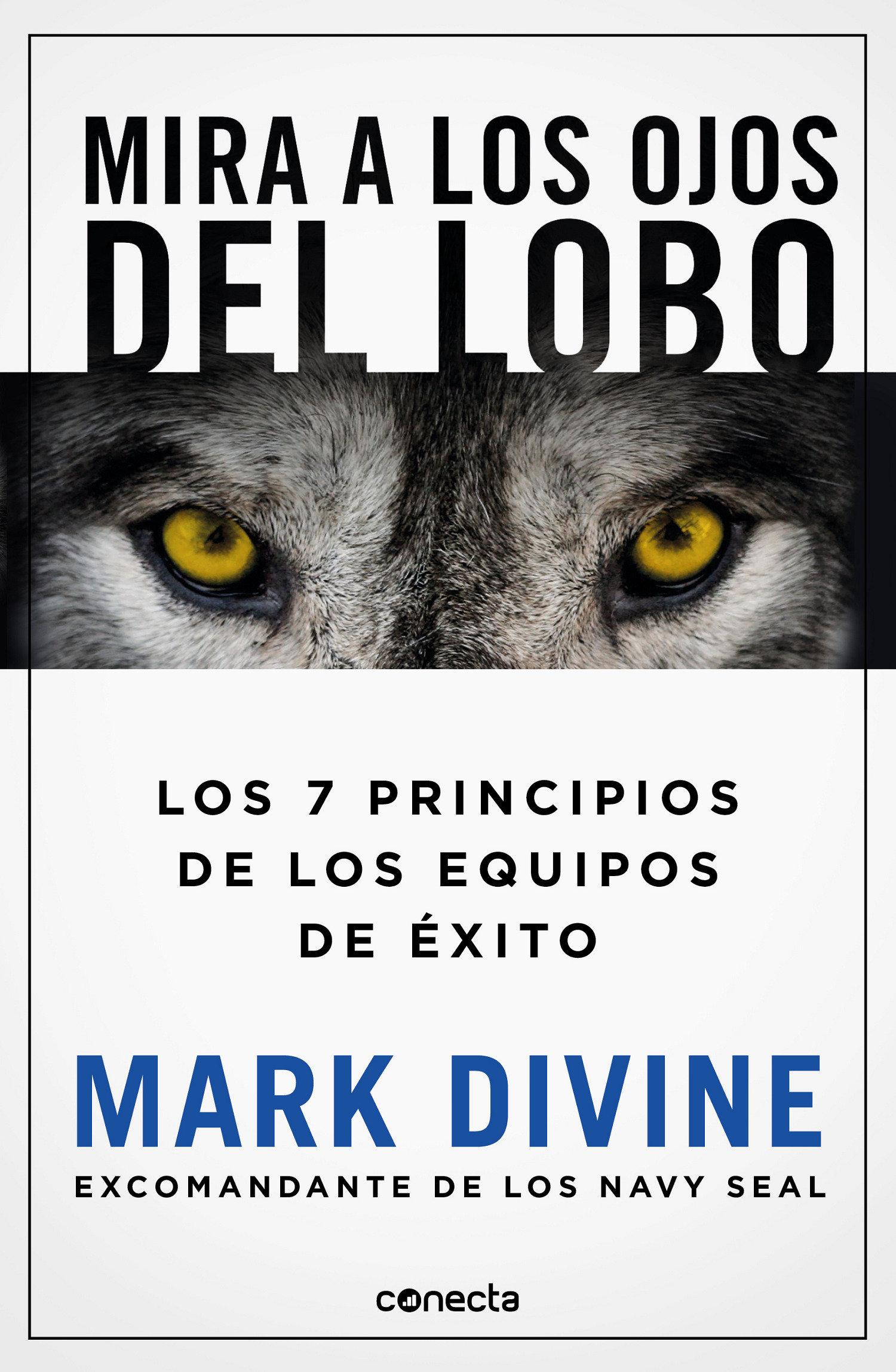 Vorderes Coverbild Mira a Los Ojos del Lobo / Staring Down the Wolf: 7 Leadership Commitments That Forge Elite Teams