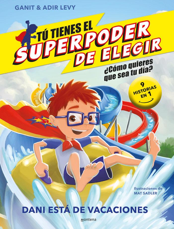 Vorderes Coverbild Tú tienes el Superpoder de Elegir - Dani está de vacaciones