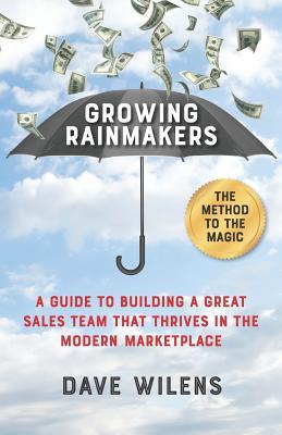 Vorderes Coverbild Growing Rainmakers: A Guide to Building a Great Sales Team That Thrives in the Modern Marketplace