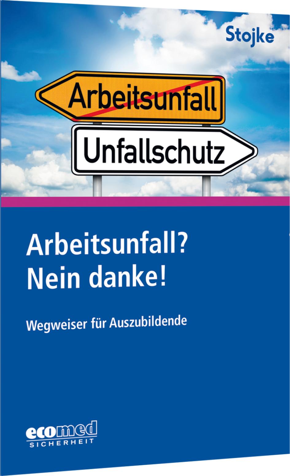 Vorderes Coverbild Arbeitsunfall? Nein danke!