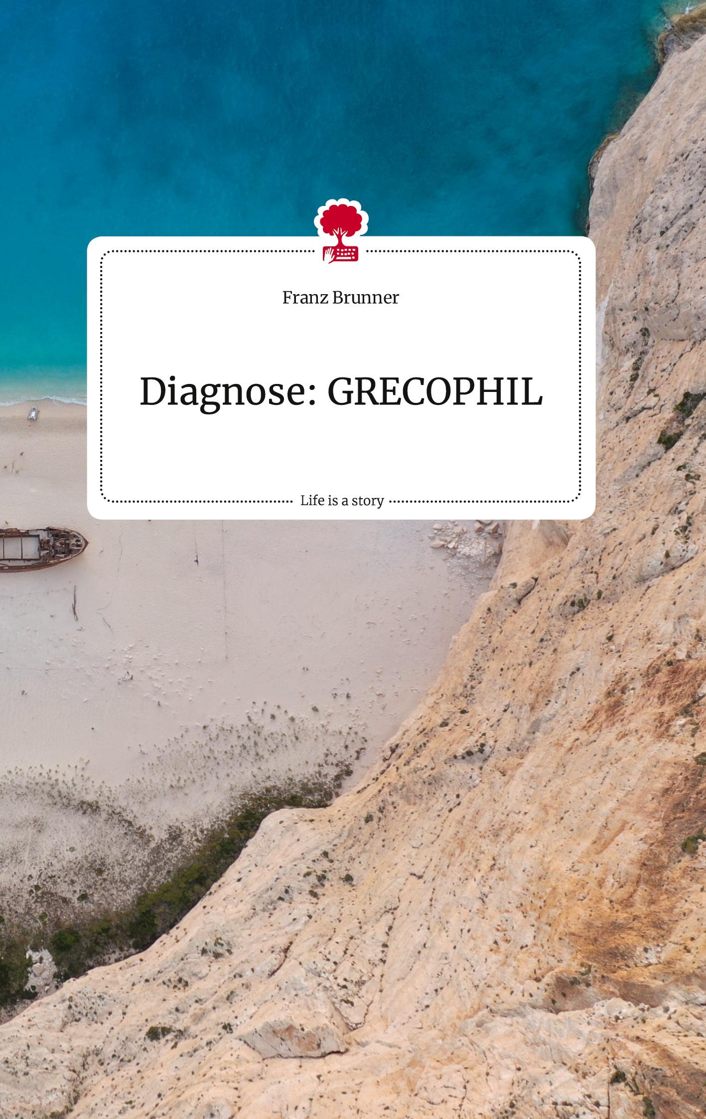 Vorderes Coverbild Diagnose: GRECOPHIL. Life is a Story - story.one