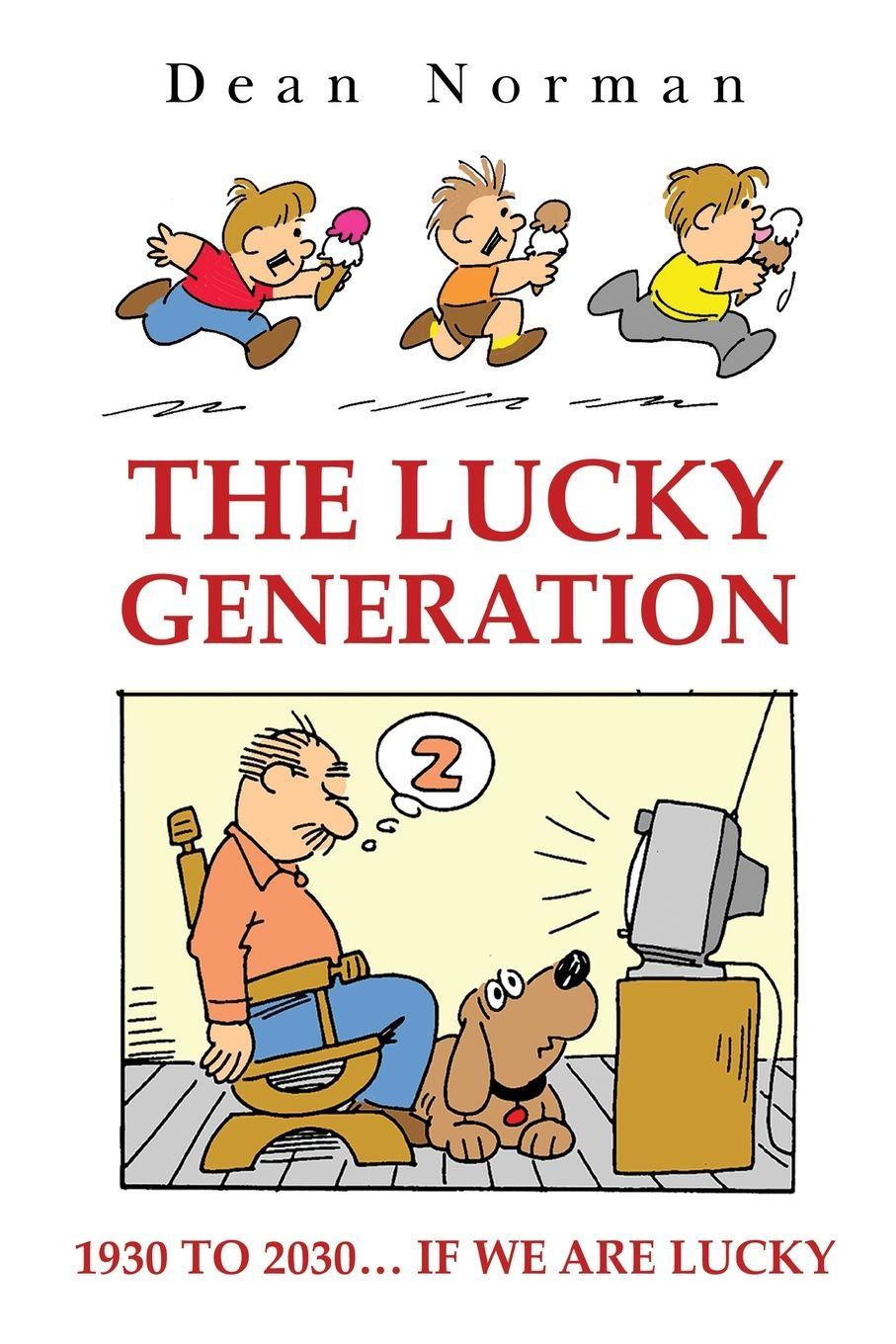 Vorderes Coverbild The Lucky Generation 1930 to 2030 if We are Lucky