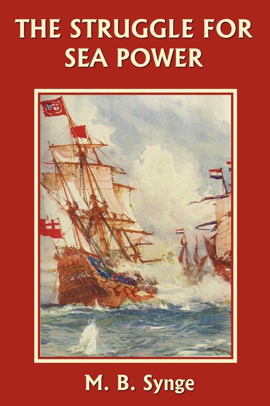 Vorderes Coverbild The  Struggle for Sea Power (Yesterday's Classics)