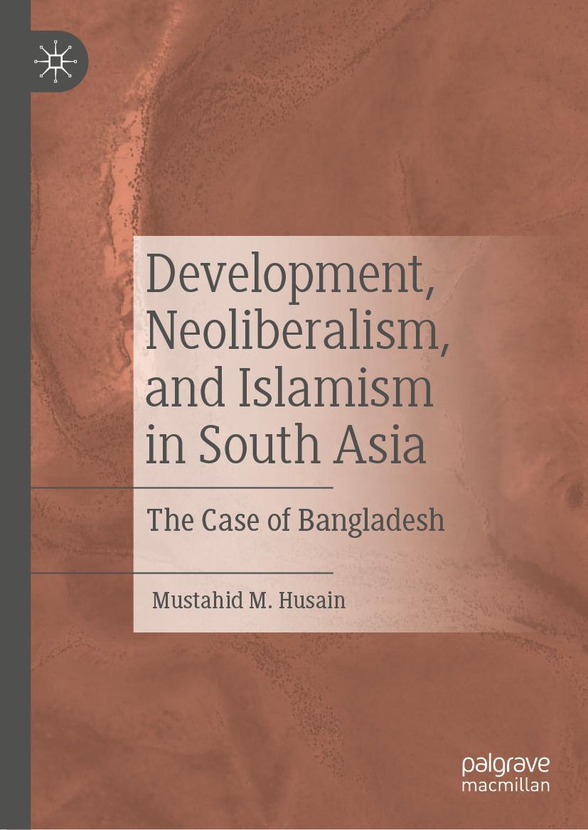 Vorderes Coverbild Development, Neoliberalism, and Islamism in South Asia