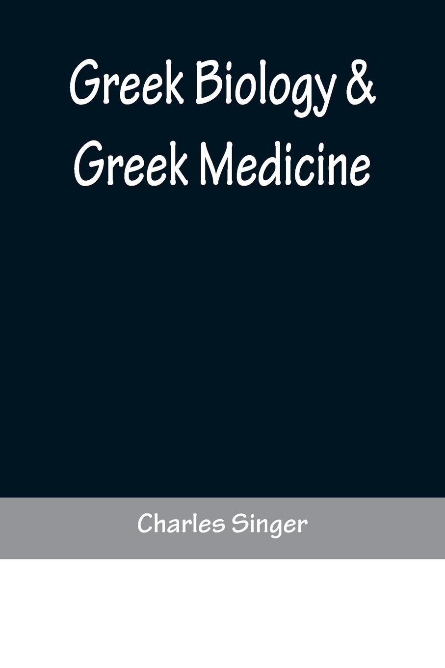 Vorderes Coverbild Greek Biology & Greek Medicine
