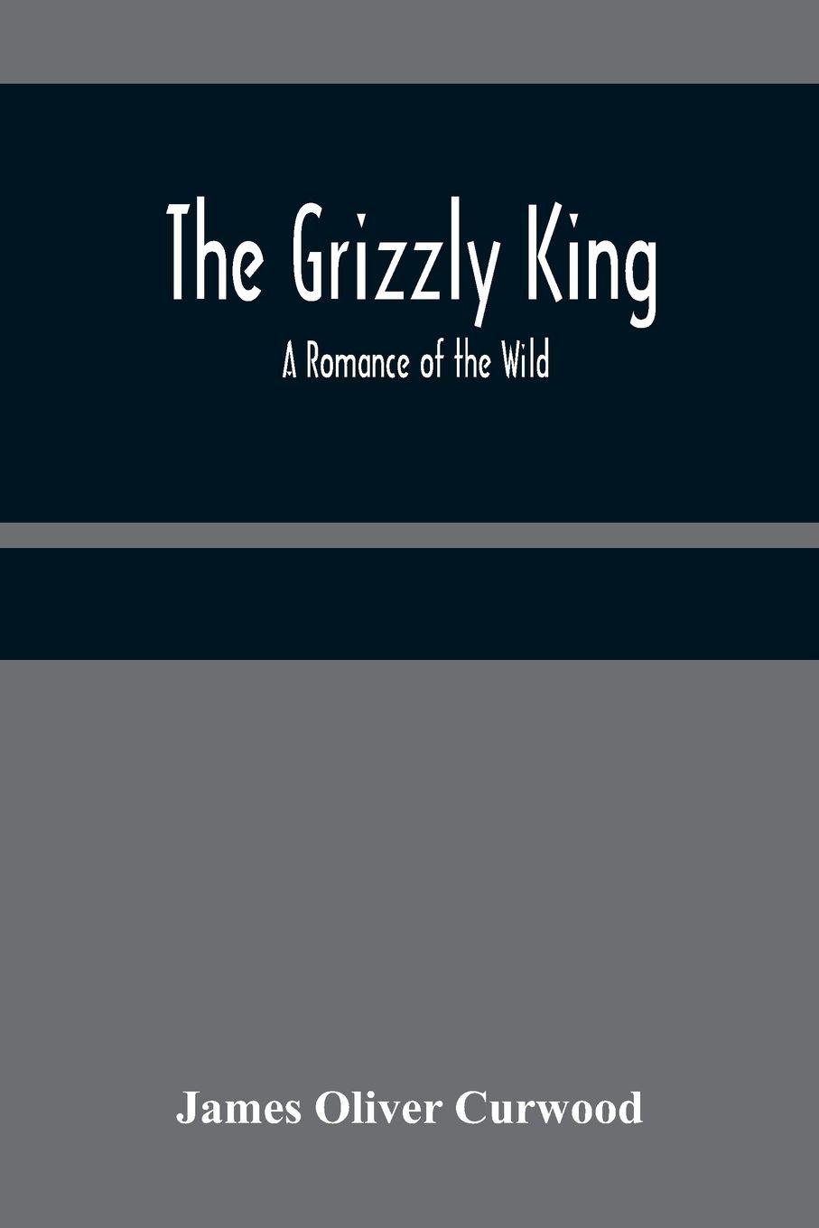 Vorderes Coverbild The Grizzly King