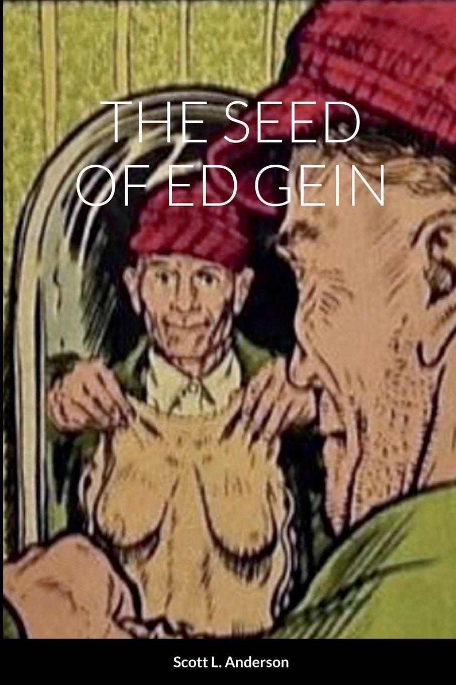 Vorderes Coverbild THE SEED OF ED GEIN
