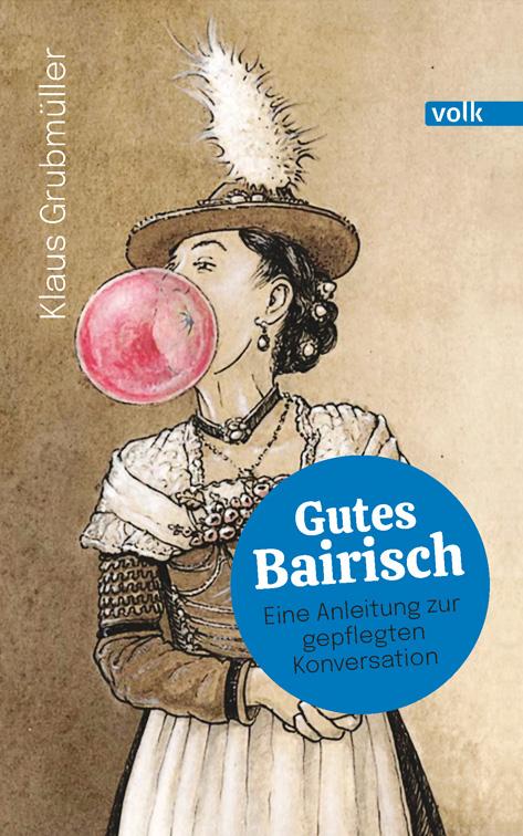 Vorderes Coverbild Gutes Bairisch
