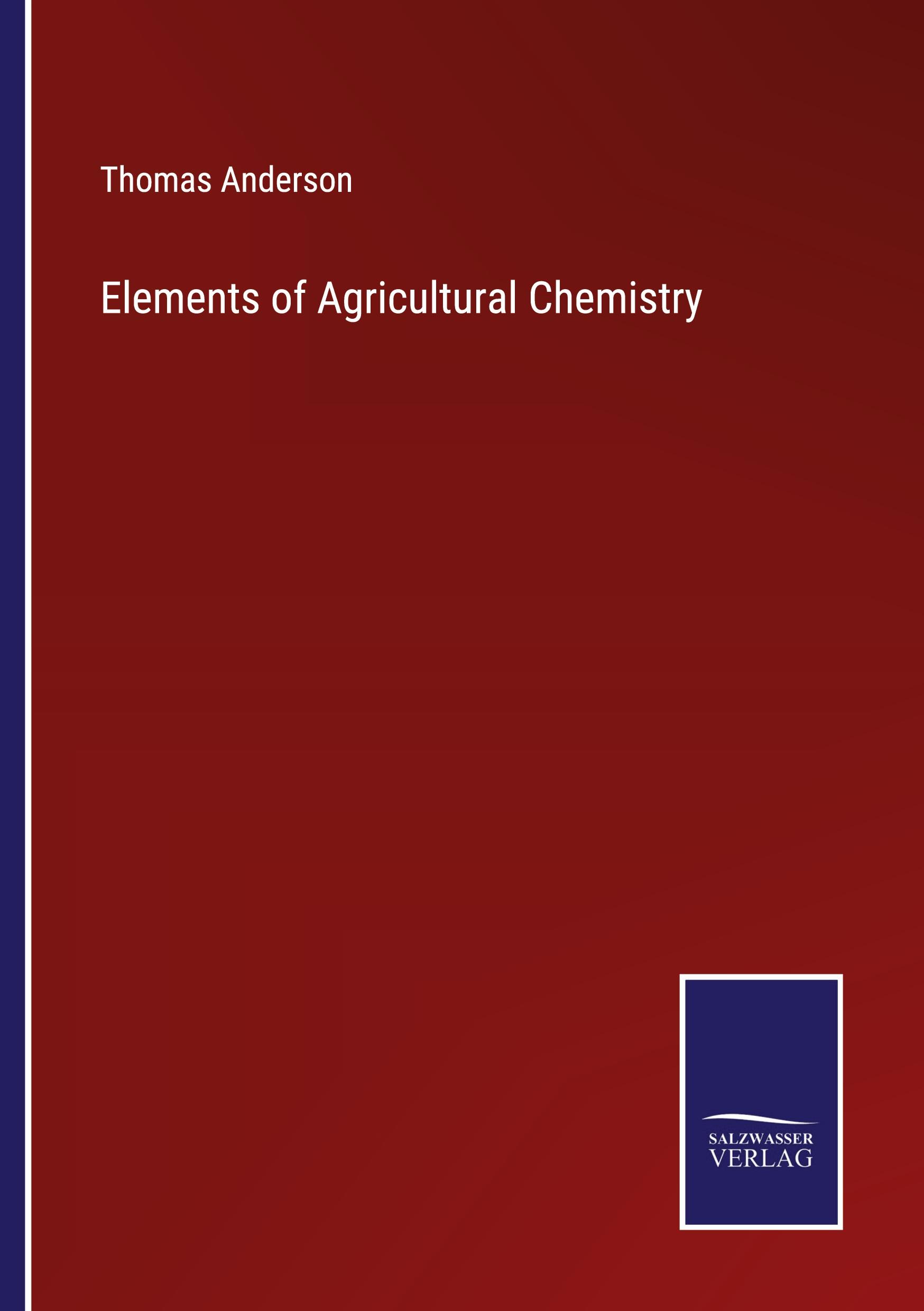 Vorderes Coverbild Elements of Agricultural Chemistry