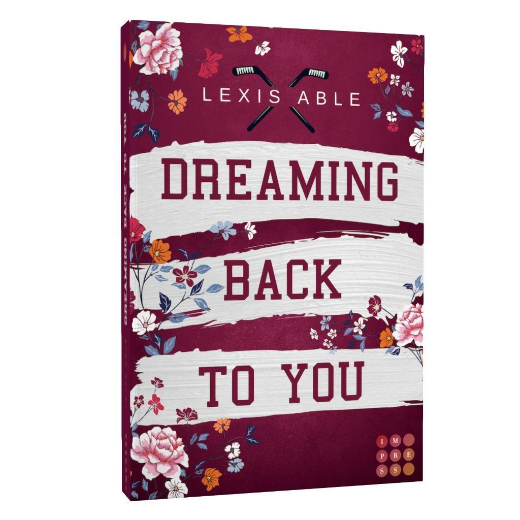 Beispielinhalt (Bild) Dreaming Back to You ('Back to You'-Reihe 3)