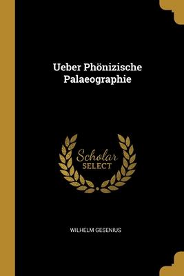 Vorderes Coverbild Ueber Phönizische Palaeographie