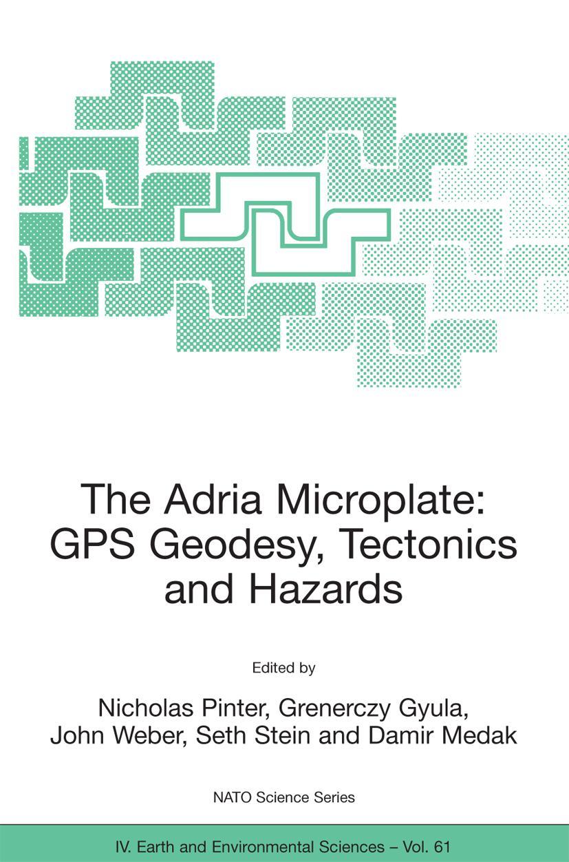 Vorderes Coverbild The Adria Microplate: GPS Geodesy, Tectonics and Hazards