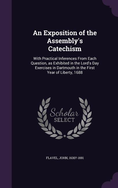Vorderes Coverbild An Exposition of the Assembly's Catechism