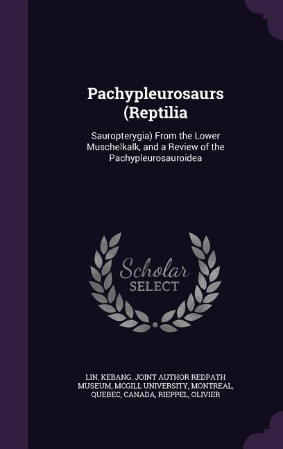 Vorderes Coverbild Pachypleurosaurs (Reptilia: Sauropterygia) From the Lower Muschelkalk, and a Review of the Pachypleurosauroidea