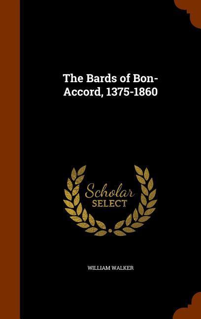 Vorderes Coverbild The Bards of Bon-Accord, 1375-1860