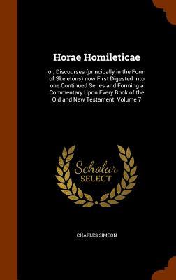 Vorderes Coverbild Horae Homileticae: or, Discourses (principally in the Form of Skeletons) now First Digested Into one Continued Series and Forming a Comme