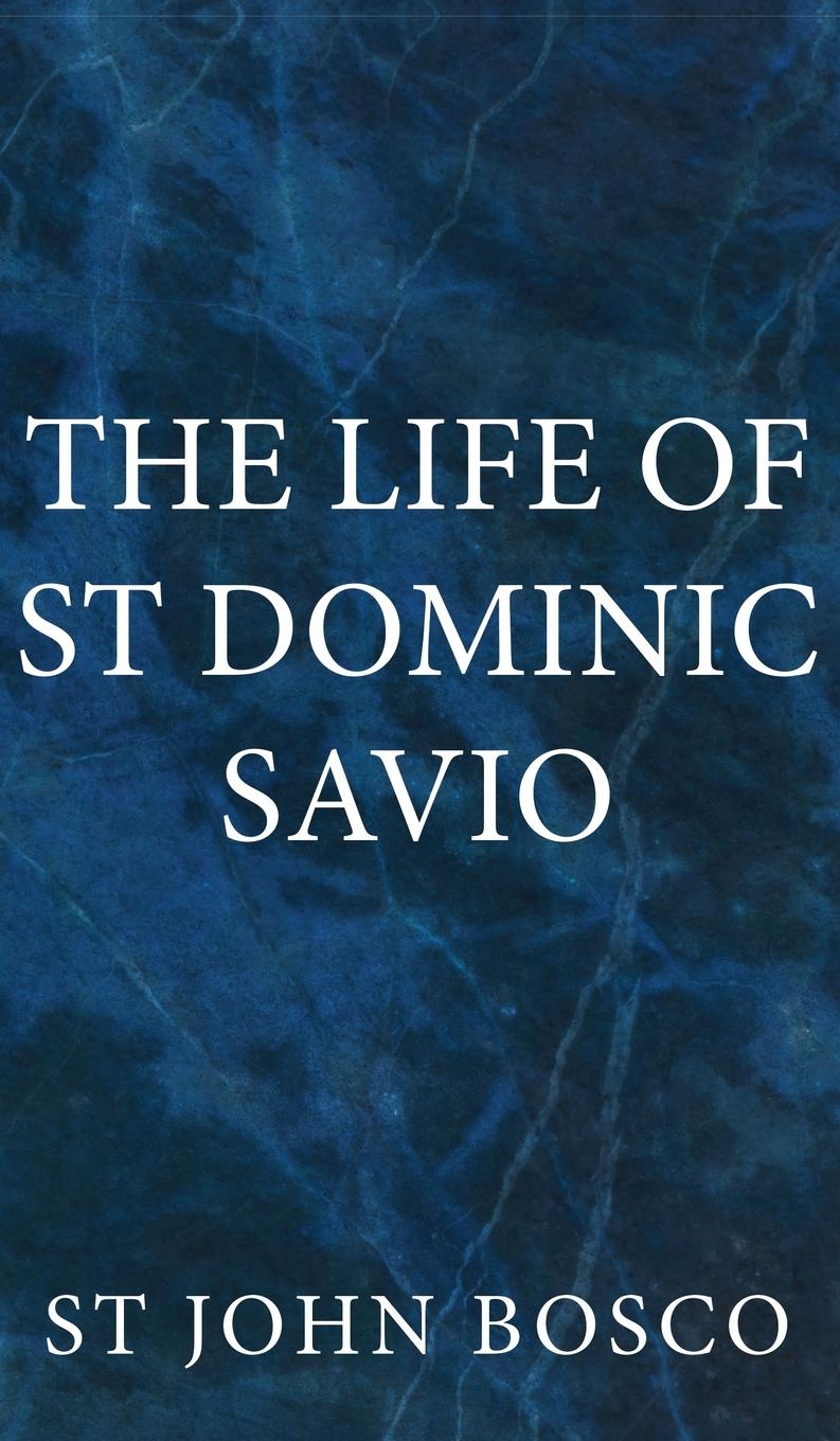 Vorderes Coverbild The Life  of  St Dominic Savio