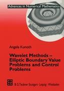 Vorderes Coverbild Wavelet Methods - Elliptic Boundary Value Problems and Control Problems