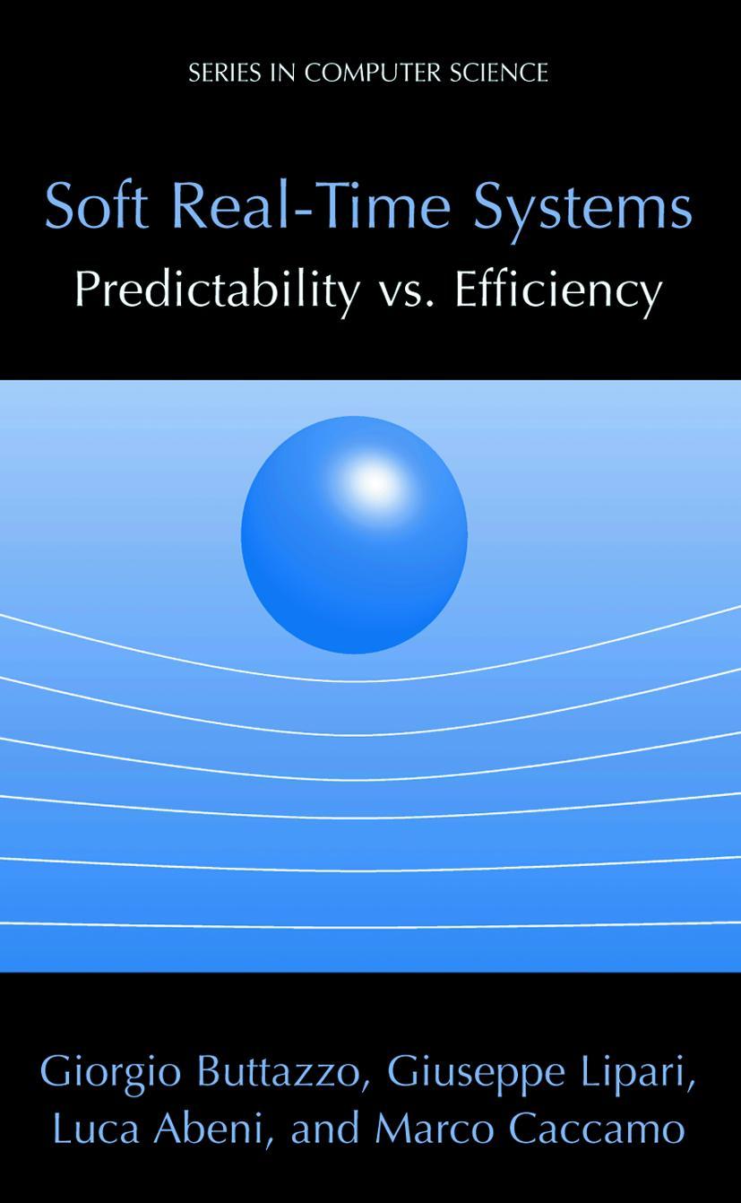 Vorderes Coverbild Soft Real-Time Systems: Predictability vs. Efficiency