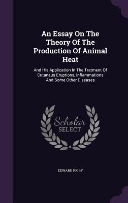 Vorderes Coverbild An Essay On The Theory Of The Production Of Animal Heat