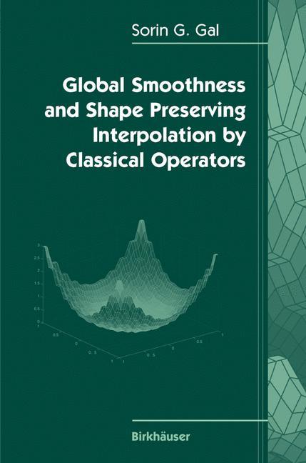 Vorderes Coverbild Global Smoothness and Shape Preserving Interpolation by Classical Operators