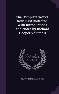 Vorderes Coverbild The Complete Works. Now First Collected. With Introductions and Notes by Richard Hooper Volume 3