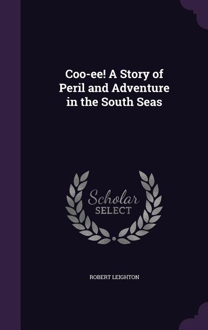 Vorderes Coverbild Coo-ee! A Story of Peril and Adventure in the South Seas