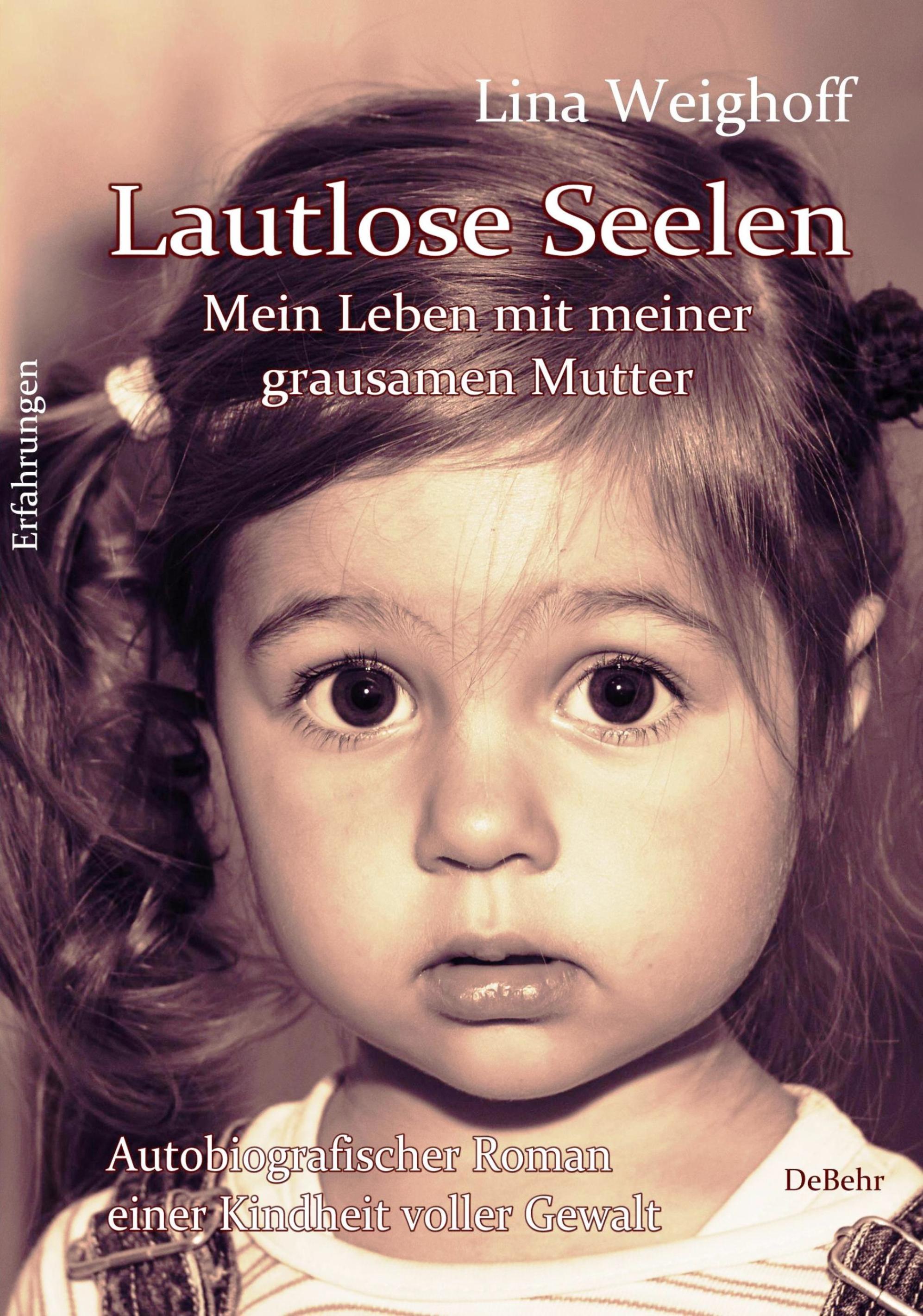 Vorderes Coverbild Lautlose Seelen - Mein Leben mit meiner grausamen Mutter - Autobiografischer Roman einer Kindheit voller Gewalt