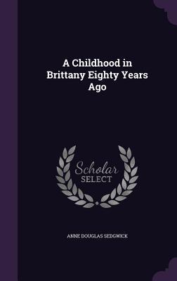 Vorderes Coverbild A Childhood in Brittany Eighty Years Ago