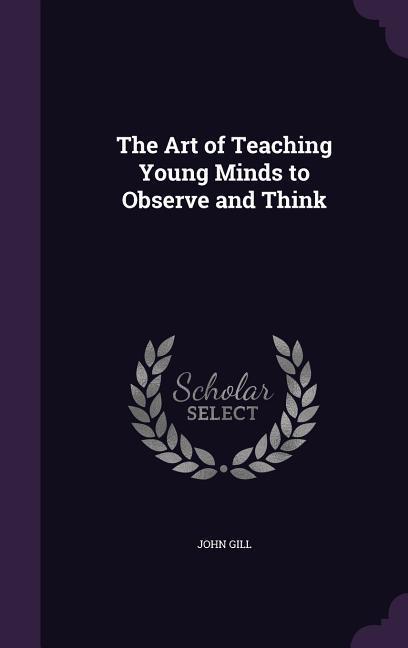 Vorderes Coverbild The Art of Teaching Young Minds to Observe and Think
