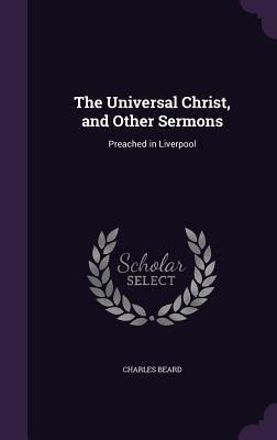 Vorderes Coverbild The Universal Christ, and Other Sermons