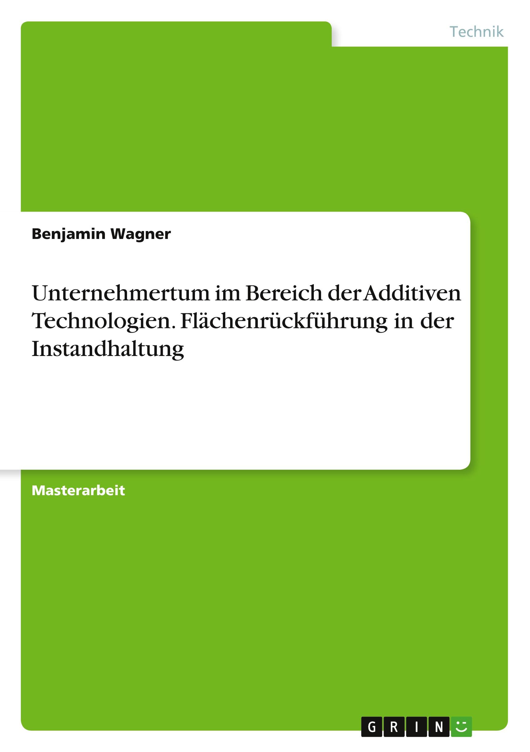 Vorderes Coverbild Unternehmertum im Bereich der Additiven Technologien. Flächenrückführung in der Instandhaltung