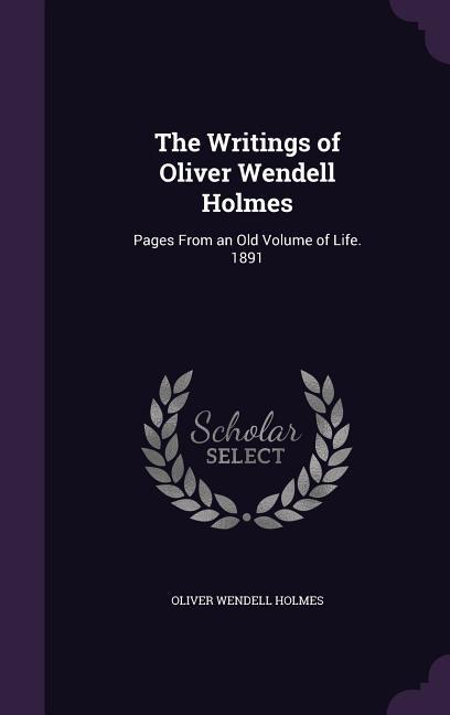 Vorderes Coverbild The Writings of Oliver Wendell Holmes