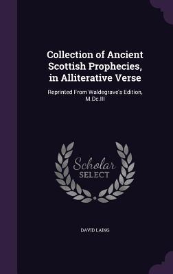 Vorderes Coverbild Collection of Ancient Scottish Prophecies, in Alliterative Verse