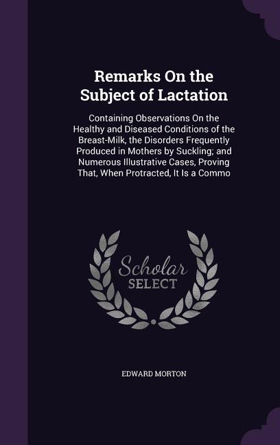 Vorderes Coverbild Remarks On the Subject of Lactation