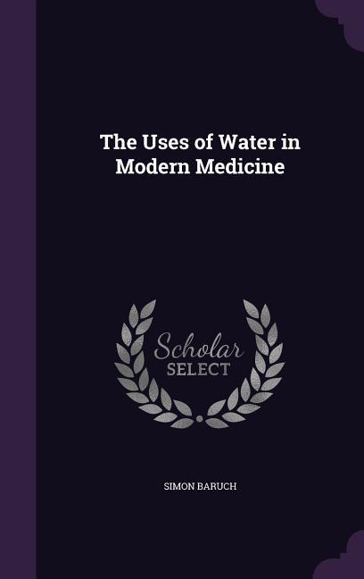 Vorderes Coverbild The Uses of Water in Modern Medicine