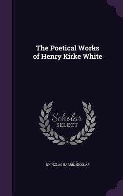 Vorderes Coverbild The Poetical Works of Henry Kirke White
