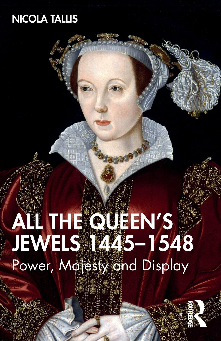 Vorderes Coverbild All the Queen's Jewels, 1445-1548