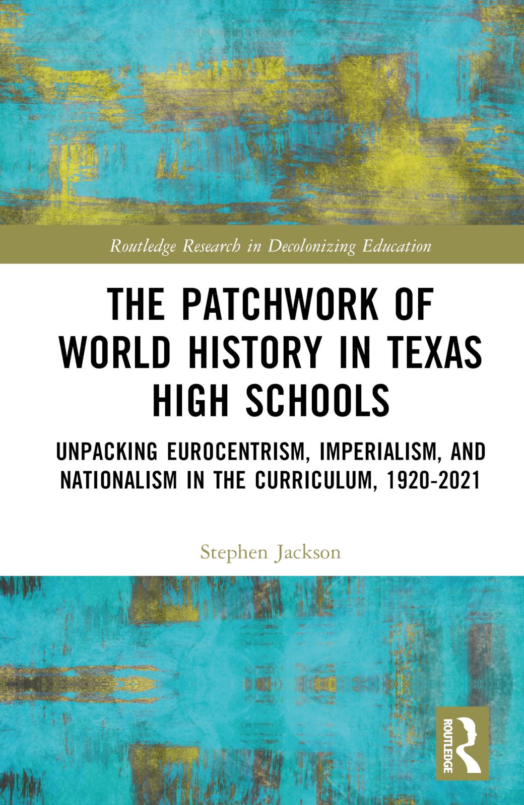 Vorderes Coverbild The Patchwork of World History in Texas High Schools