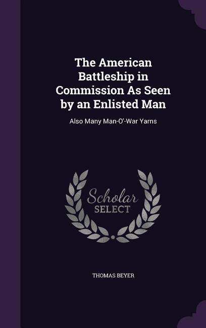 Vorderes Coverbild The American Battleship in Commission As Seen by an Enlisted Man