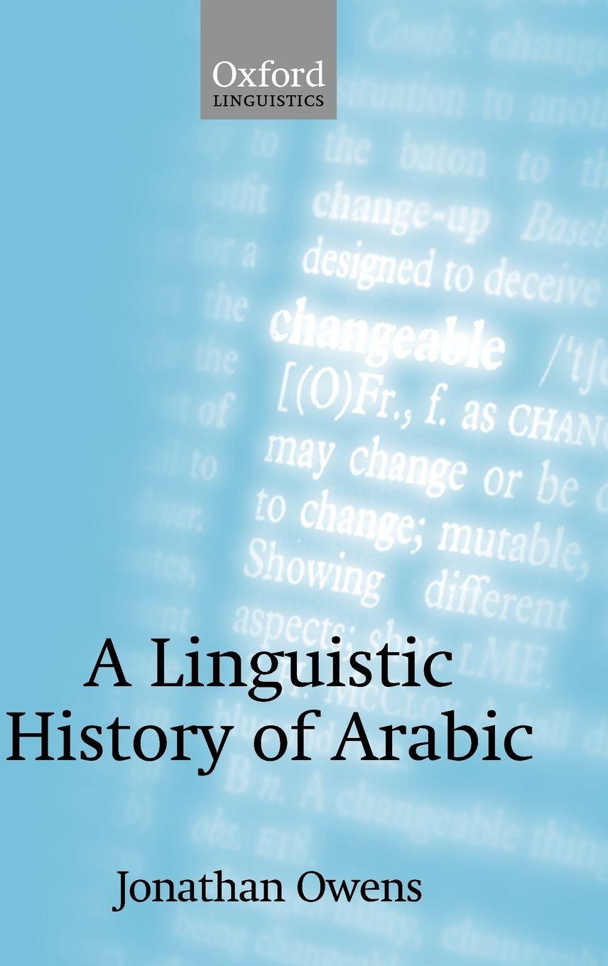 Vorderes Coverbild A Linguistic History of Arabic