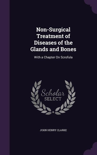 Vorderes Coverbild Non-Surgical Treatment of Diseases of the Glands and Bones