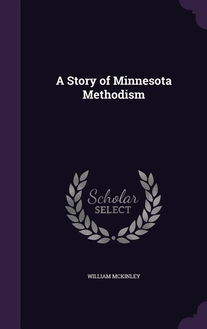 Vorderes Coverbild A Story of Minnesota Methodism