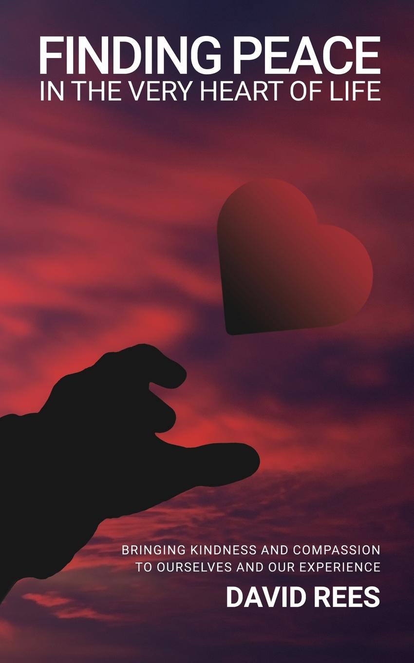 Vorderes Coverbild Finding Peace In The Very Heart Of Life
