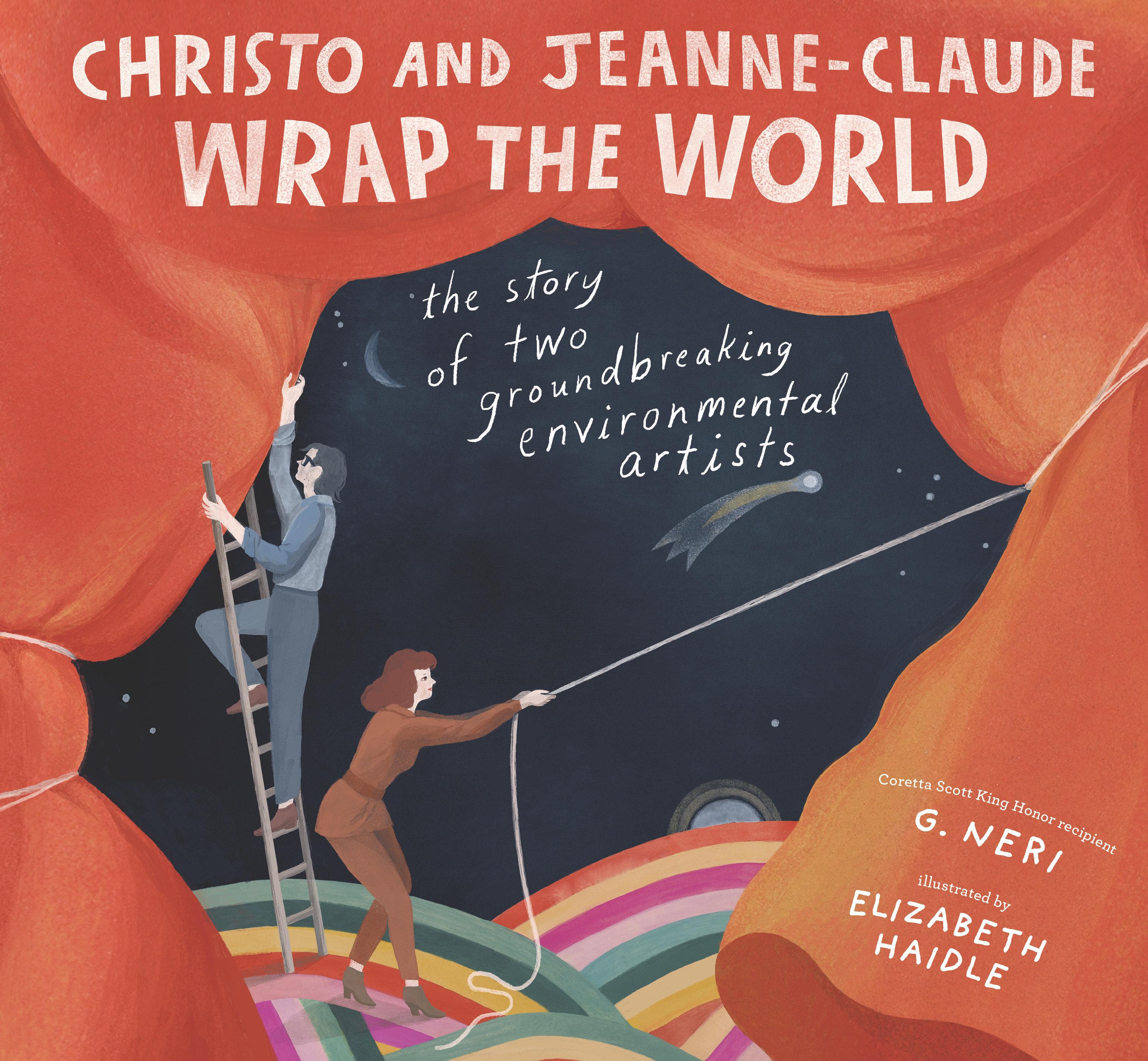 Vorderes Coverbild Christo and Jeanne-Claude Wrap the World: The Story of Two Groundbreaking Environmental Artists